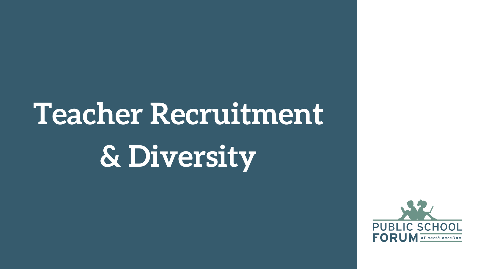 Teacher Recruitment, Retention & Diversity - Public School Forum